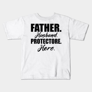 Father Husband Protectore Hero Kids T-Shirt